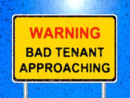 Top 5 Warning Signs of a Potential Bad Tenant